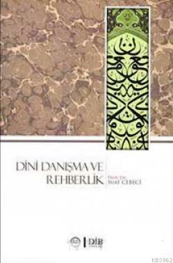 Dini Danışma ve Rehberlik | Suat Cebeci | Diyanet İşleri Başkanlığı