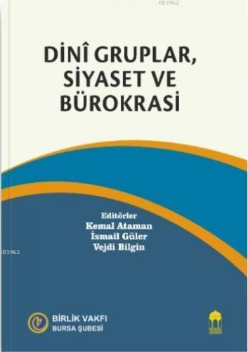 Dini Gruplar, Siyaset ve Bürokrasi | Vejdi Bilgin | Bursa Akademi