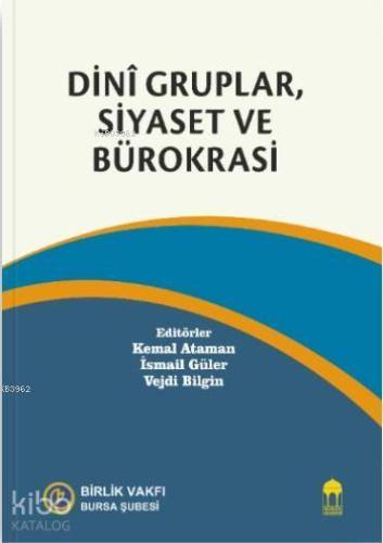 Dini Gruplar, Siyaset ve Bürokrasi | Vejdi Bilgin | Bursa Akademi