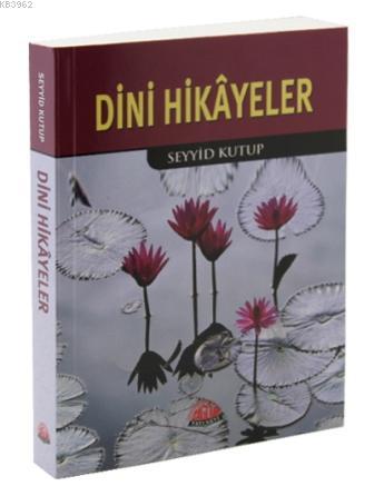 Dini Hikayeler (Cep Boy) | Seyyid Kutub | Sağlam Yayınevi