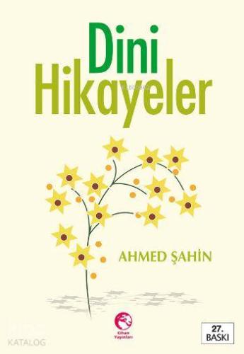 Dini Hikayeler | Ahmed Şahin | Cihan Yayınları