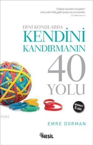 Dini Konularda Kendini Kandırmanın 40 Yolu | Emre Dorman | Nesil Yayın