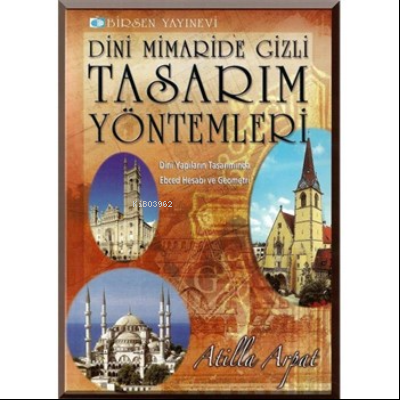 Dini Mimaride Gizli Tasarım Yöntemleri; Dini Yapıların Tasarımında Ebc