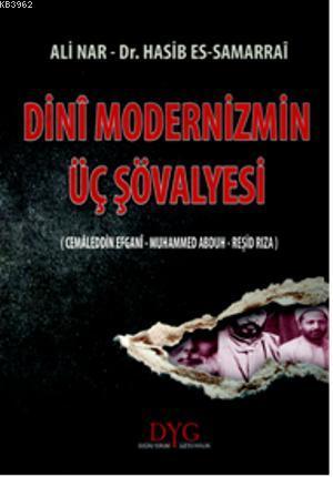 Dini Modernizmin Üç Şövalyesi | Ali Nar | DYG Yayınları