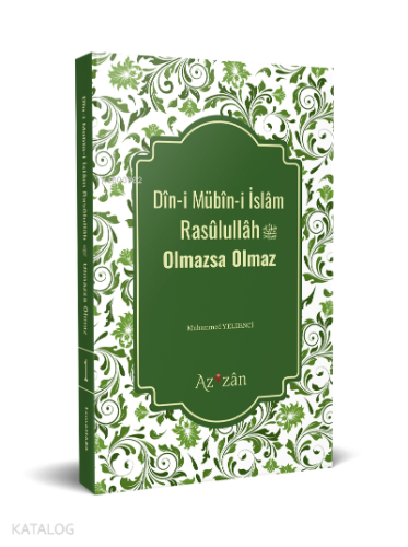 Dîni Mübîni İslâm Resûlullâh Olmazsa Olmaz | Muhammed Yelkenci | Aziza