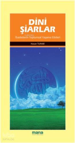 Dini Şiarlar; İbadetlerin Toplumsal Yaşama Etkileri | Hasan Turabi | M