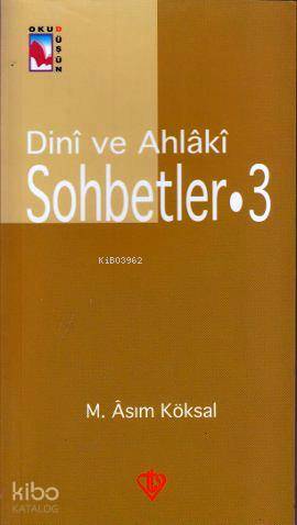 Dini ve Ahlaki Sohbetler III | Mustafa Asım Köksal | Türkiye Diyanet V