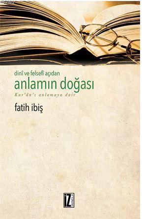 Dini ve Felsefi Açıdan Anlamın Doğası; Kur'an'ı Anlamaya Dair | Fatih 