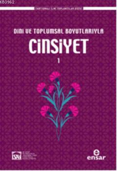 Dini ve Toplumsal Boyutlarıyla Cinsiyet 1 | Kolektif | İsav Kitaplığı