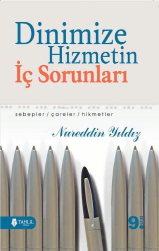 Dinimize Hizmetin İç Sorunları; Sebepler / Çareler / Hikmetler | Nured