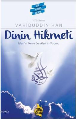 Dinin Hikmeti | Vahiduddin Han | Çıra Yayınları