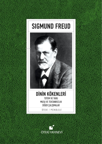 Dinin Kökenleri (Ciltli); Yaklaşımlar | Sigmund Freud | Öteki Yayınevi