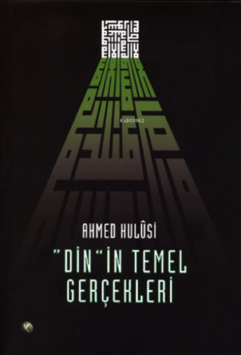 Dinin Temel Gerçekleri | Ahmed Hulusi | Kitsan Yayınevi