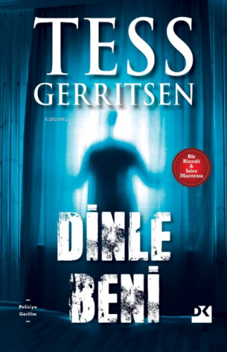 Dinle Beni | Tess Gerritsen | Doğan Kitap