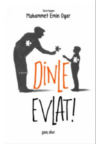 Dinle Evlat | Muhammet Emin Oyar | Genç okur