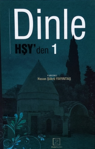 Dinle Hşy'den 1 | Hasan Şükrü Yayıntaş | Zinde Yayınevi