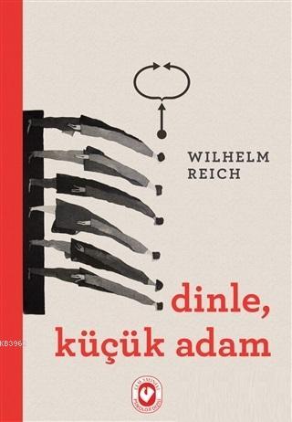 Dinle, Küçük Adam | Wilhelm Reich | Cem Yayınevi