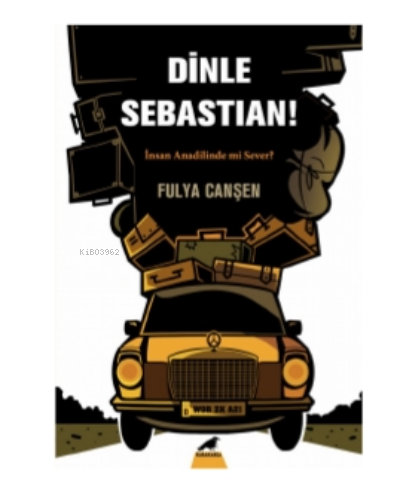 Dinle Sebastian;İnsan Anadilinde mi Sever? | Fulya Canşen | Kara Karga