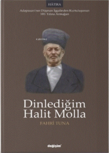 Dinlediğim Halit Molla | Fahri Tuna | Değişim Yayınları