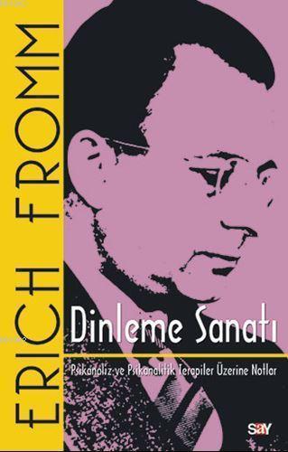 Dinleme Sanatı | Erich Fromm | Say Yayınları