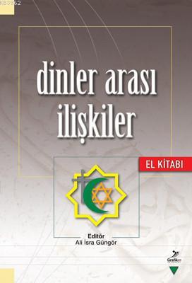 Dinler Arası İlişkiler El Kitabı | Ali İsra Güngör | Grafiker Yayınlar