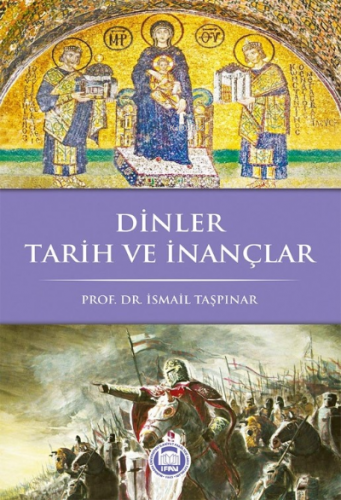 Dinler Tarih Ve İnançlar | İsmail Taşpınar | M. Ü. İlahiyat Fakültesi 