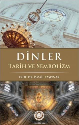 Dİnler; Tarih ve Sembolizm | İsmail Taşpınar | M. Ü. İlahiyat Fakültes