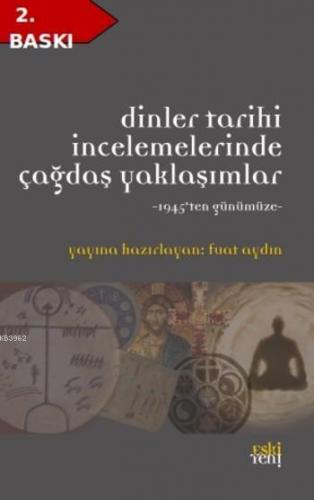 Dinler Tarihi İncelemelerinde Çağdaş YAklaşımlar; 1945'ten Günümüze | 