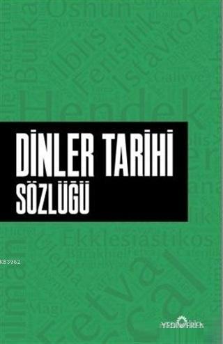 Dinler Tarihi Sözlüğü | Ahmet Murat Seyrek | Yediveren Yayınları