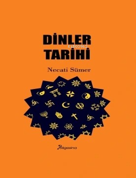 Dinler Tarihi | Necati Sümer | Bilgesina Yayınevi