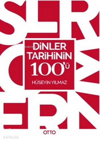 Dinler Tarihinin 100'ü | Hüseyin Yılmaz | Otto Yayınları