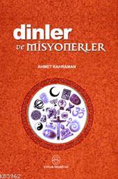 Dinler ve Misyonerler | Ahmet Kahraman | Ensar Neşriyat