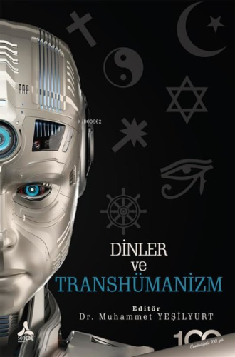 Dinler Ve Transhümanizm | Muhammet Yeşilyurt | Sonçağ Yayınları