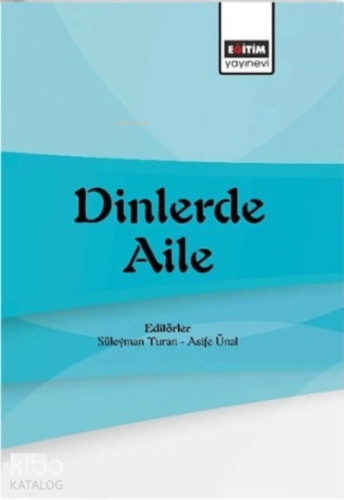 Dinlerde Aile | Süleyman Turan | Eğitim Yayınevi