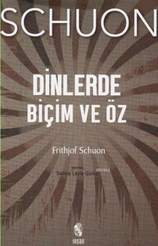 Dinlerde Biçim ve Öz | Frithjov Schuon | İnsan Yayınları