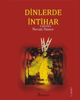 Dinlerde İntihar | Necati Sümer | Bilgesina Yayınevi