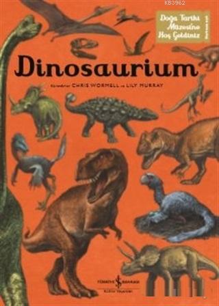 Dinosaurium | Lily Murray | Türkiye İş Bankası Kültür Yayınları