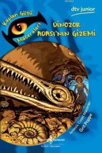 Dinozor Adası'nın Gizemi - Kaplan Gözü Maceraları | Grit Poppe | Türki