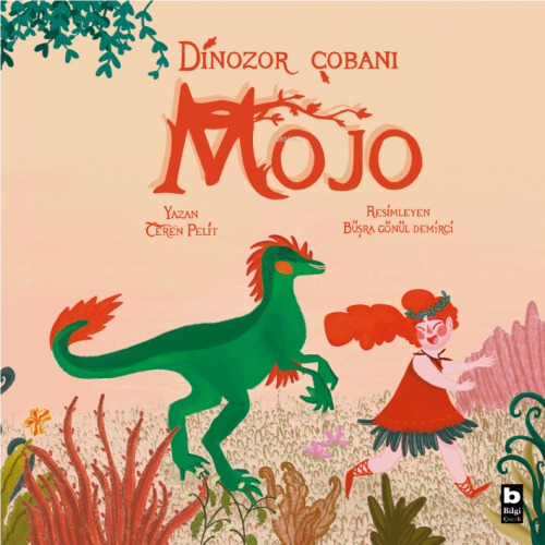 Dinozor Çobanı Mojo | Ceren Pelit | Bilgi Yayınevi