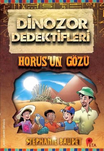 Dinozor Dedektifleri - Horus'un Gözü | Stephanie Baudet | Peta Kitap