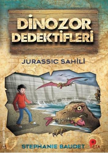 Dinozor Dedektifleri - Jurassic Sahili | Stephanie Baudet | Peta Kitap