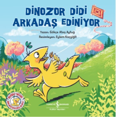 Dinozor Didi Arkadaş Ediniyor | Gökçe Ateş Aytuğ | Türkiye İş Bankası 