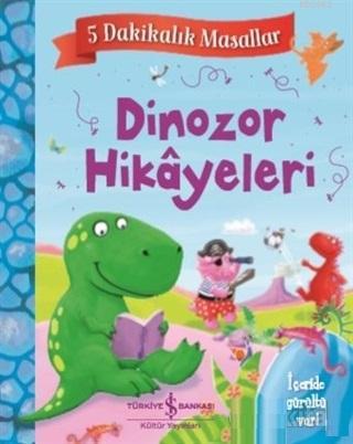 Dinozor Hikayeleri - 5 Dakikalık Masallar | Melanie Joyce | Türkiye İş