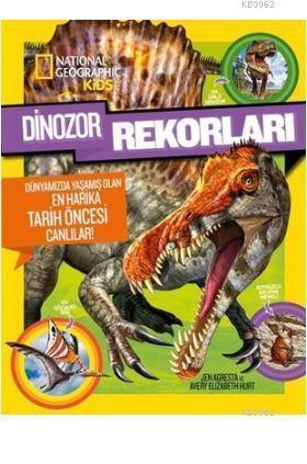 Dinozor Rekorları - National Geographic Kids | Avery Elizabeth Hurt | 