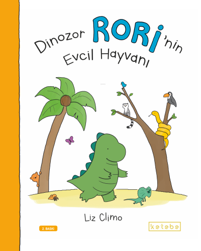 Dinozor Rori'nin Evcil Hayvanı | Liz Climo | Ketebe Çocuk