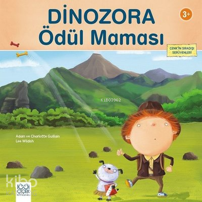 Dinozora Ödül Mamaası-Cenk'in Sıradışı Serüvenleri 3+ | Adam Guillain 