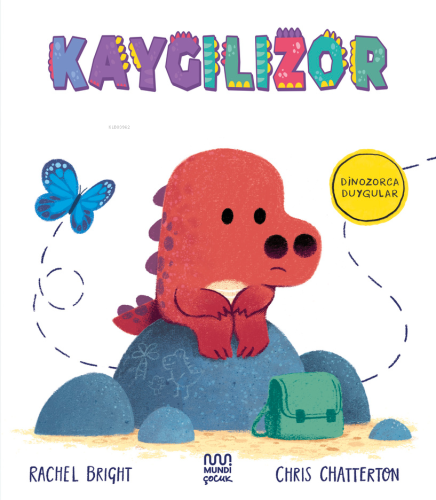 Dinozorca Duygular: Kaygılızor | Rachel Bright | Mundi