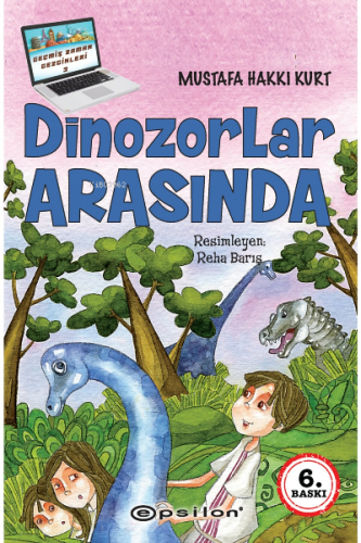 Dinozorlar Arasında | Mustafa Hakkı Kurt | Epsilon Yayınevi