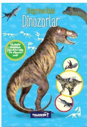 Dinozorlar Araştırma Dizisi | Kolektif | Teleskop Yayınları