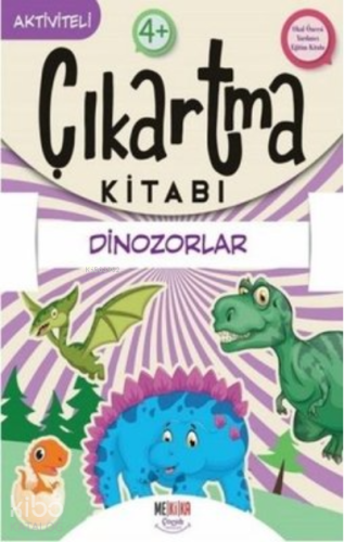 Dinozorlar- Çıkartma Kitabı - Aktiviteli 4+ | Kolektif | Mekika Yayınl